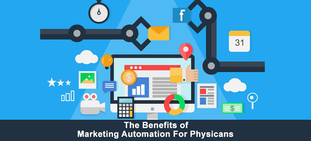 automation Benefits Automated Marketing for physicians